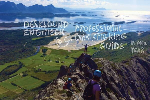 Desk-Bound Engineer to Professional Backpacking Guide in 1 Year