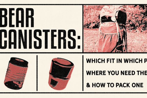Bear Canisters: Which Fit in Which Packs, Where You Need Them, and How to Pack One