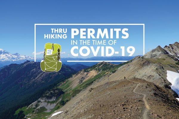 Uncertainty and Strife: Thru-Hiking Permits in the Time of COVID-19